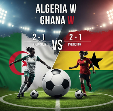 WAFCON 2025 Showdown: Algeria W vs Ghana W – Expert Prediction & Betting Analysis
