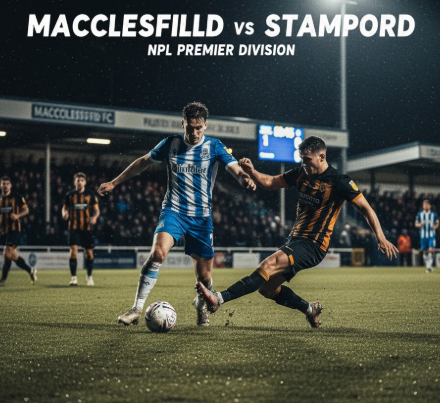 Macclesfield vs Stamford Prediction, H2H, Stats & Betting Tips – England FA Cup